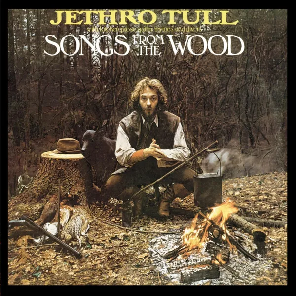Songs from the Wood — Jethro Tull