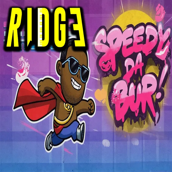 Speedy da Bur! — Ridge