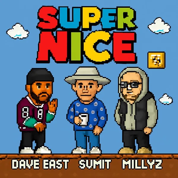 Super Nice (feat. Dave East & Millyz) — SUMiT