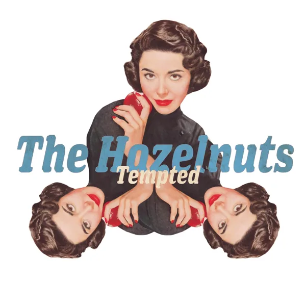 Tempted (Acapella Version) — The Hazelnuts