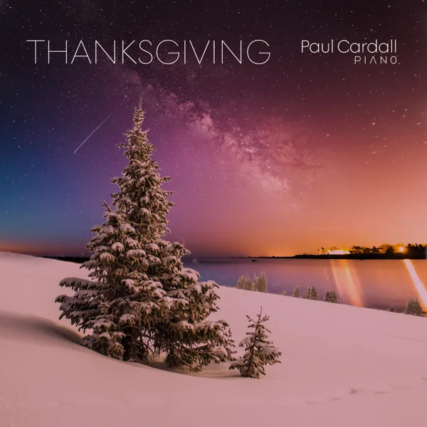 Thanksgiving — Paul Cardall