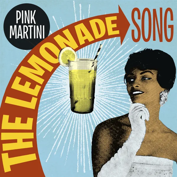 The Lemonade Song — Pink Martini
