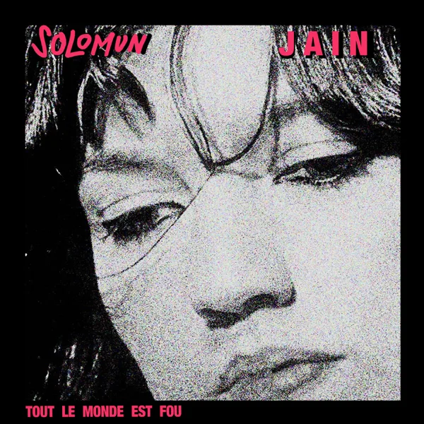 Tout le monde est fou (Club version) — Jain & Solomun