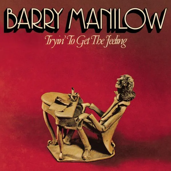 Tryin' to Get the Feeling Again — Barry Manilow