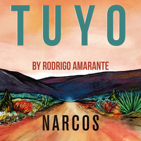 Tuyo (Narcos Theme) [Extended Version] — Rodrigo Amarante