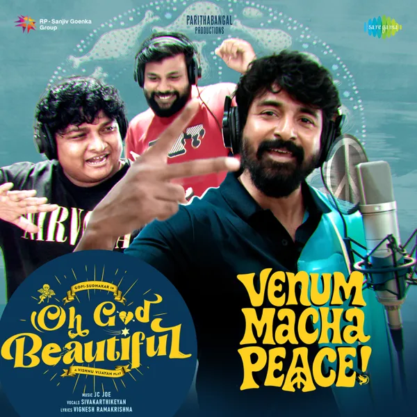 Venum Macha Peace (From "Oh God Beautiful") — Sivakarthikeyan, J.C. Joe & Vignesh Ramakrishna