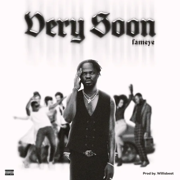 Very Soon — Fameye