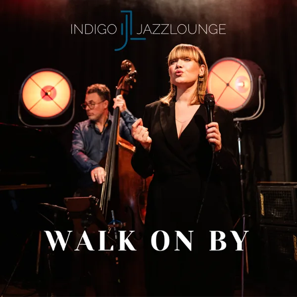 Walk On By — IndigoJazzlounge