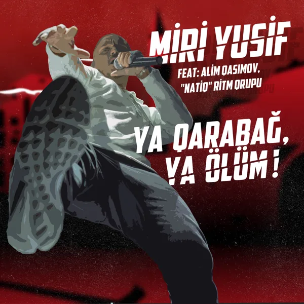 Ya Qarabağ, Ya Olüm! (feat. "Natiq" Ritm Qrupu & Alim Qasımov) — Miri Yusif