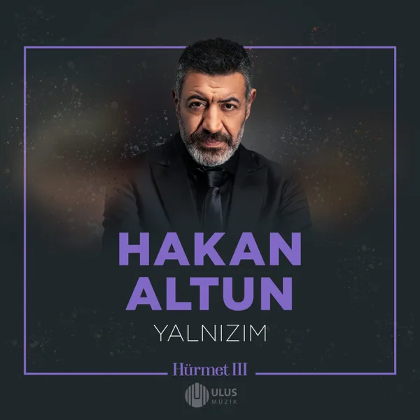 Yalnızım (İbrahim Erkal Hürmet 3) — Hakan Altun & İbrahim Erkal