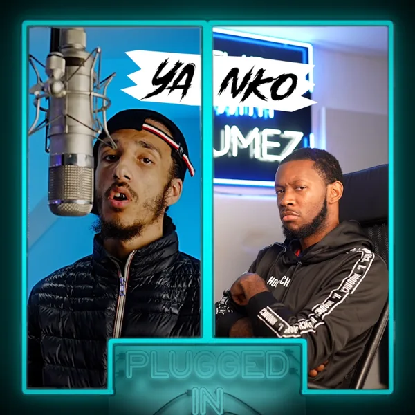 Yanko X Fumez The Engineer (Plugged In) — Fumez The Engineer & Yanko