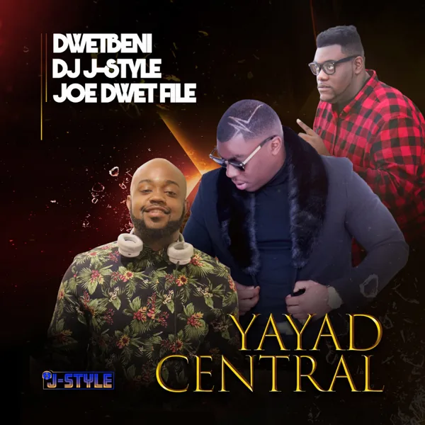 Yayad Central (feat. Joe Dwet File & DwetBeni) — DJ J-Style